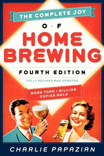 Charles Papazian/Complete Joy Of Homebrewing Fourth Edition,The@Fully Revised And Updated